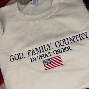 God. Family. Country. In that Order Embroidered Sweatshirt